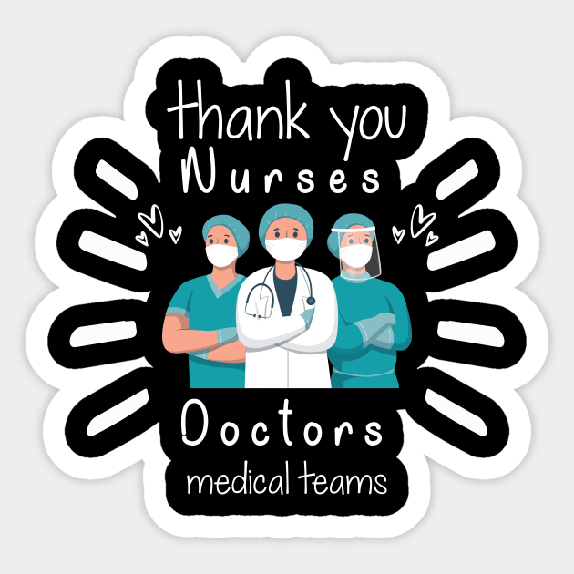 Thank You Nurses Doctors Medical Teams,  Heart Hero For Nurse And Doctor,  Front Line Workers Are My Heroes Sticker by wiixyou